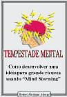 E-book Tempestade Mental: Gerador de Idias. Como criar idias lucrativas.
